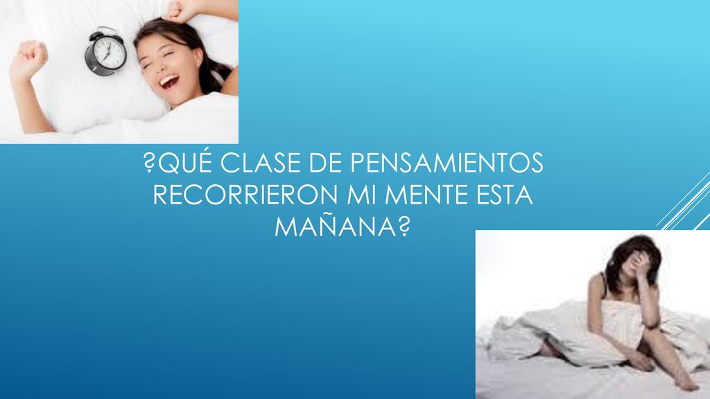 QUÉ CLASE DE PENSAMIENTOS Recorrieron MI MENTE ESTA MAÑANA
