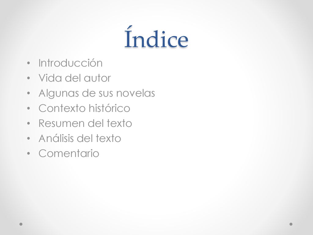 Índice Introducción Vida del autor Algunas de sus novelas