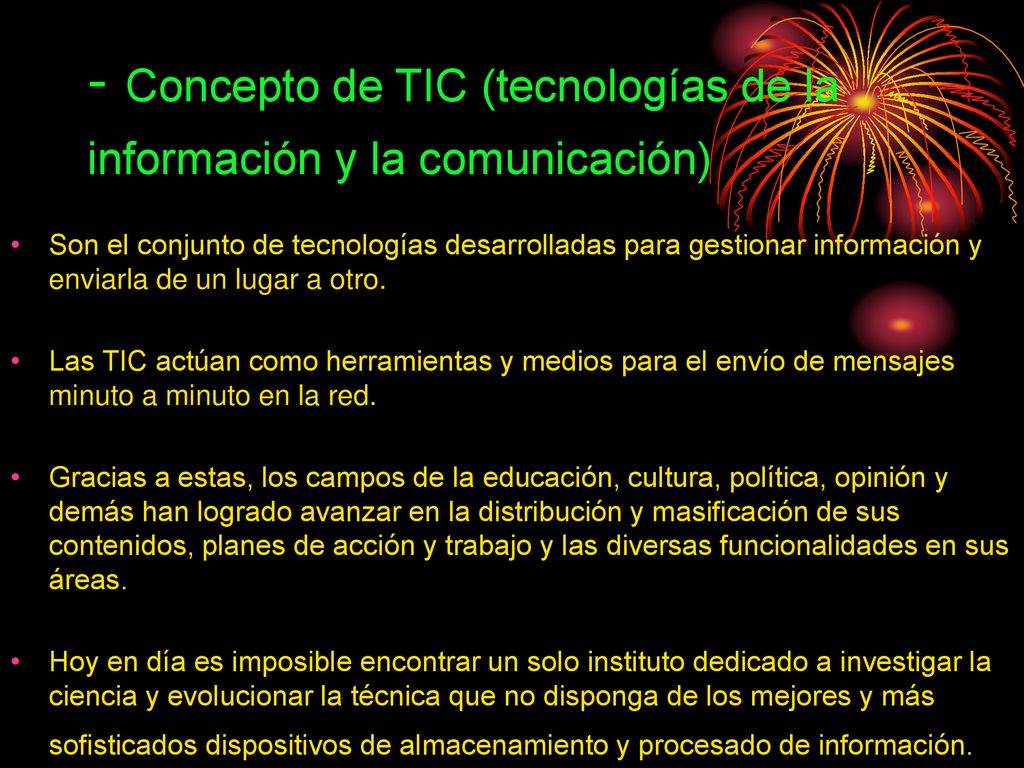 - Concepto de TIC (tecnologías de la información y la comunicación)