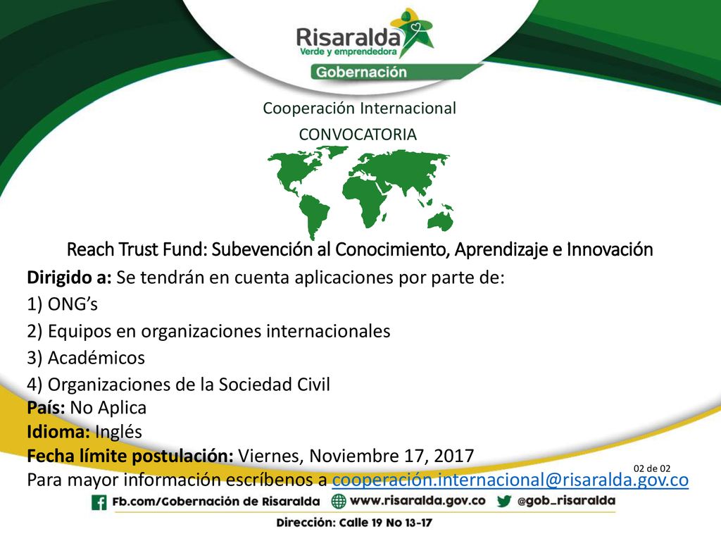 Dirigido a: Se tendrán en cuenta aplicaciones por parte de: 1) ONG’s