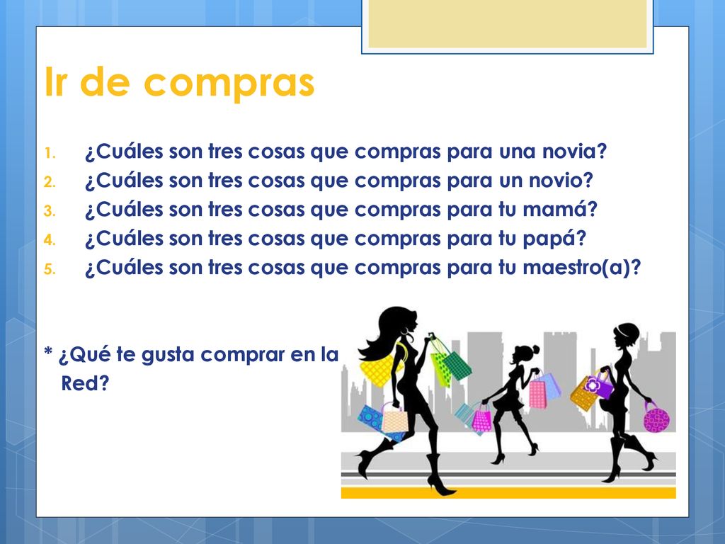 Ir de compras ¿Cuáles son tres cosas que compras para una novia
