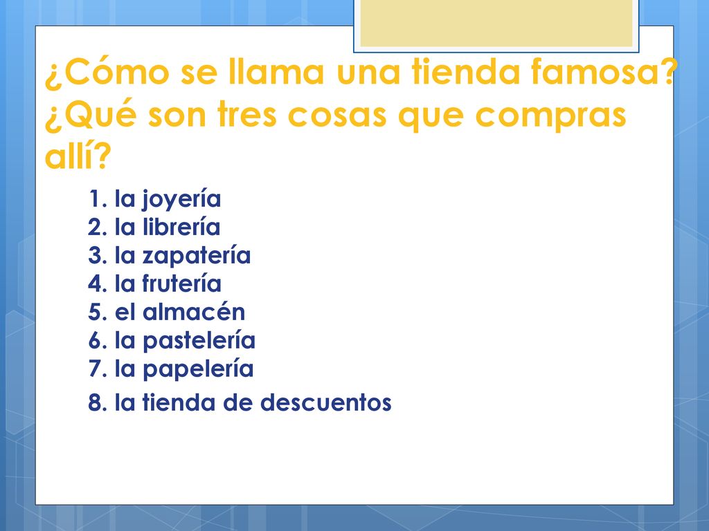 ¿Cómo se llama una tienda famosa ¿Qué son tres cosas que compras allí