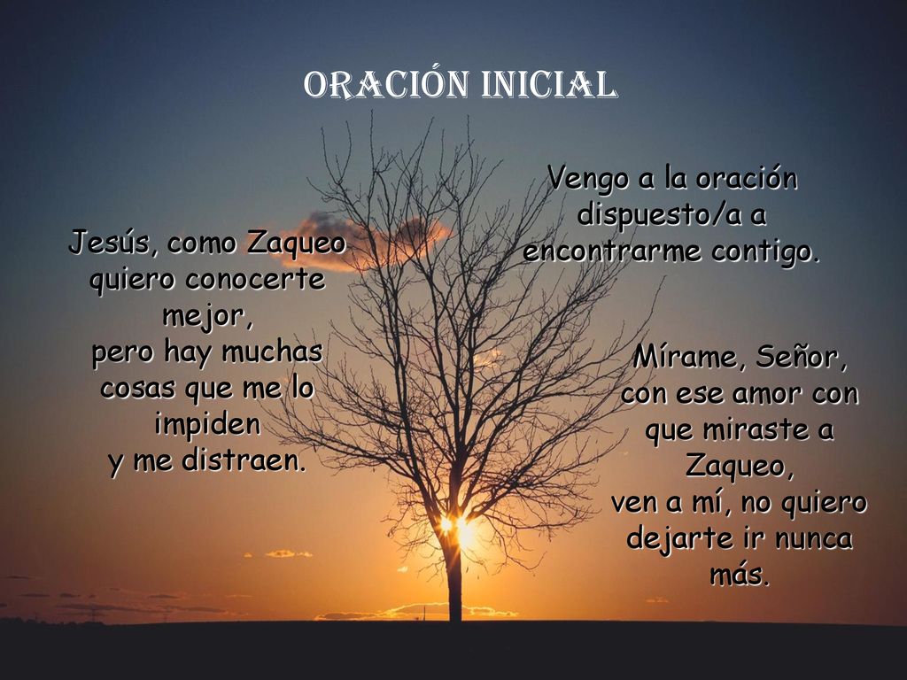 Oración inicial Vengo a la oración dispuesto/a a encontrarme contigo.
