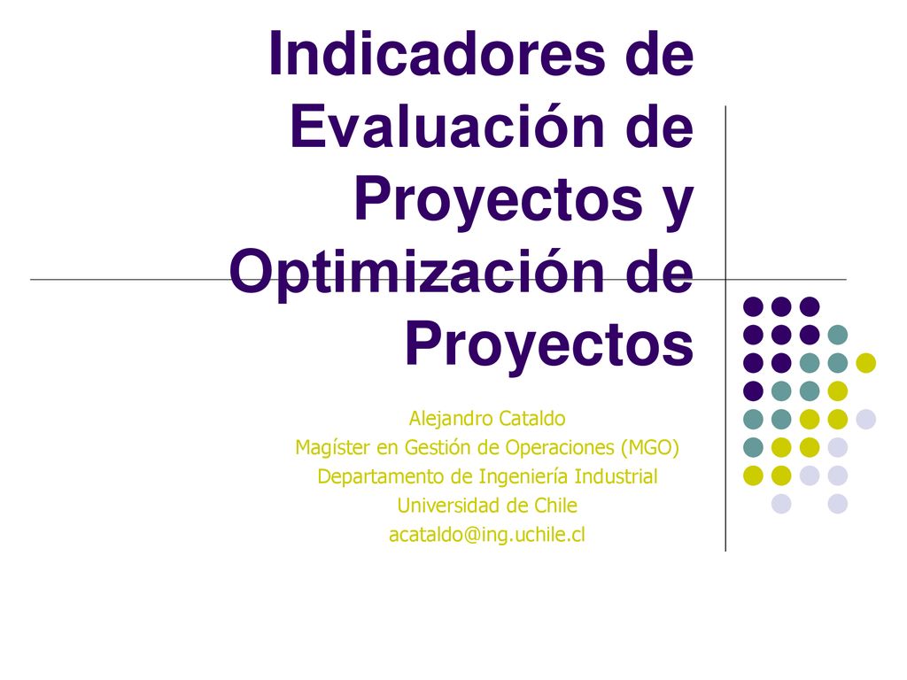 Indicadores de Evaluación de Proyectos y Optimización de Proyectos