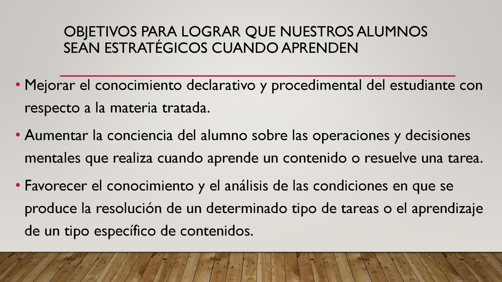 Objetivos para lograr que nuestros alumnos sean estratégicos cuando aprenden