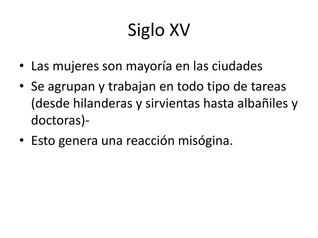 Siglo XV Las mujeres son mayoría en las ciudades