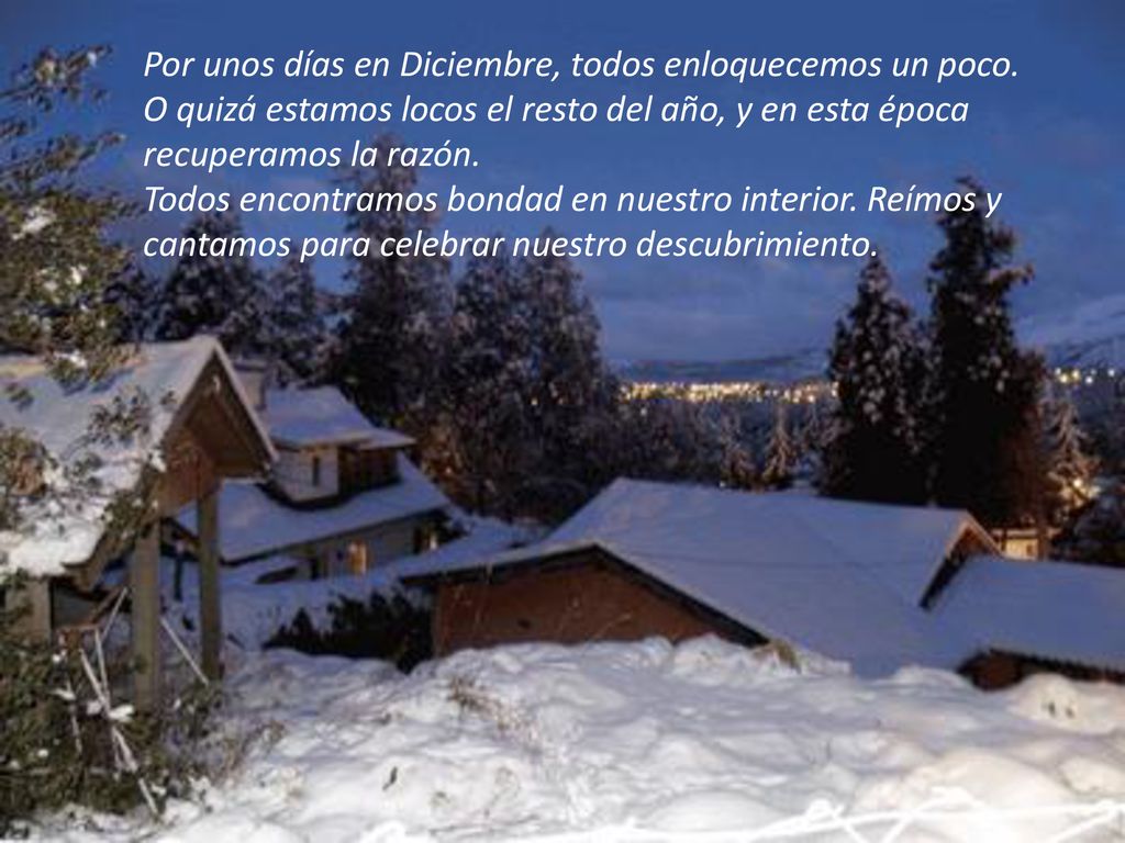 Por unos días en Diciembre, todos enloquecemos un poco