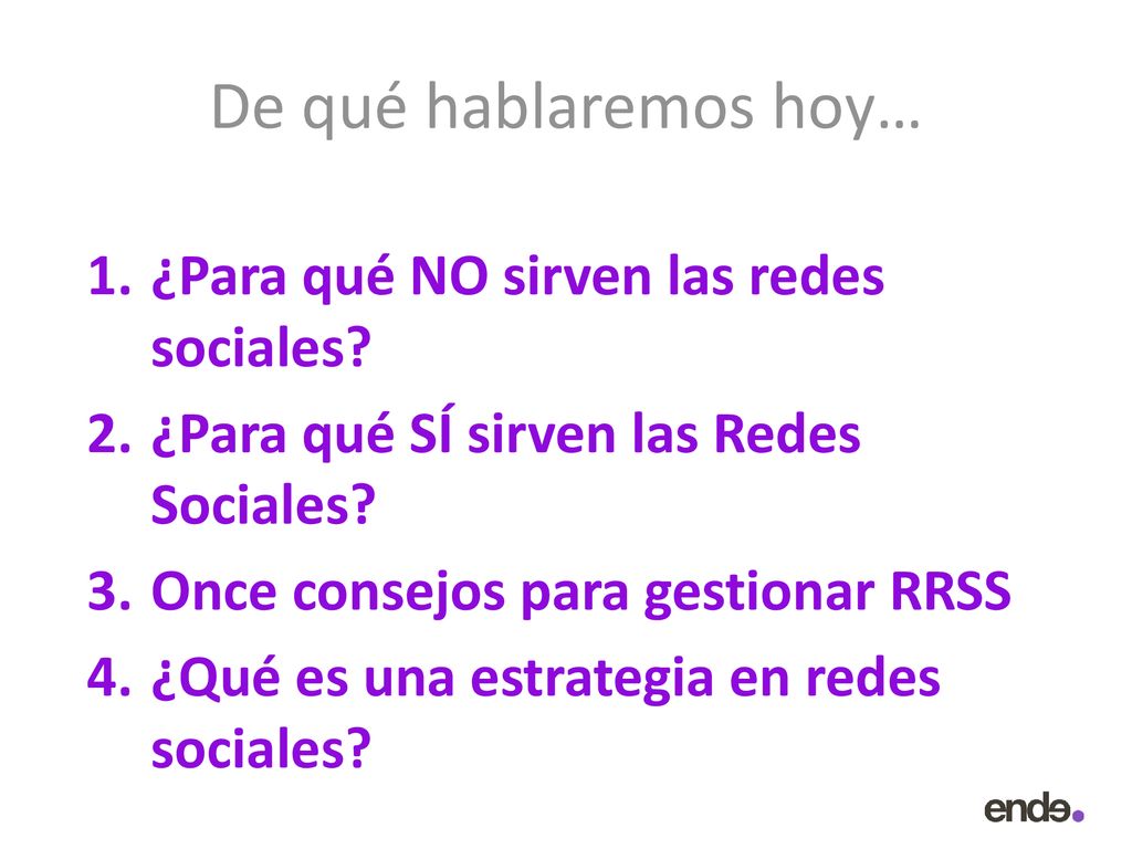 De qué hablaremos hoy… ¿Para qué NO sirven las redes sociales