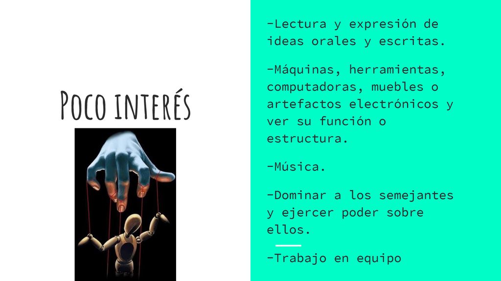 Poco interés -Lectura y expresión de ideas orales y escritas.