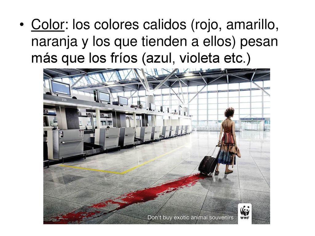 Color: los colores calidos (rojo, amarillo, naranja y los que tienden a ellos) pesan más que los fríos (azul, violeta etc.)