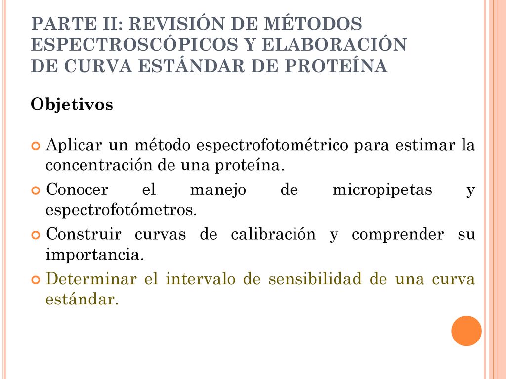 PARTE II: REVISIÓN DE MÉTODOS ESPECTROSCÓPICOS Y ELABORACIÓN DE CURVA ESTÁNDAR DE PROTEÍNA