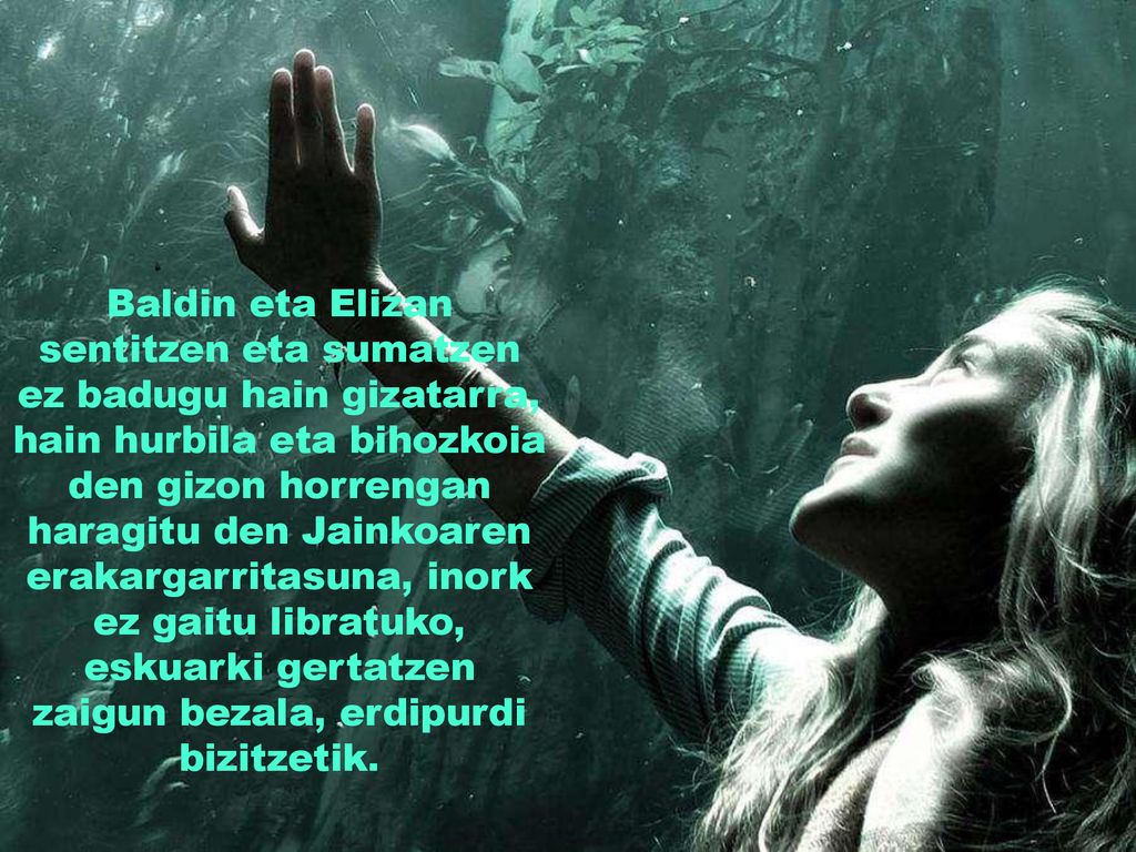 Baldin eta Elizan sentitzen eta sumatzen ez badugu hain gizatarra, hain hurbila eta bihozkoia den gizon horrengan haragitu den Jainkoaren erakargarritasuna, inork ez gaitu libratuko, eskuarki gertatzen zaigun bezala, erdipurdi bizitzetik.