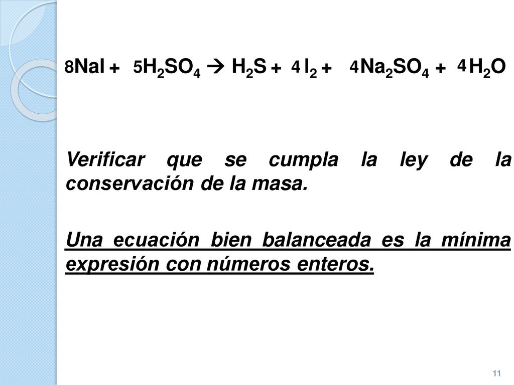 NaI + H2SO4  H2S + l2 + Na2SO4 + H2O