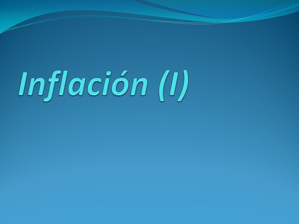 Inflación (I)