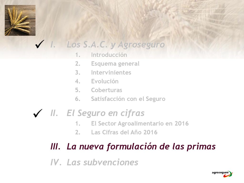   Los S.A.C. y Agroseguro El Seguro en cifras