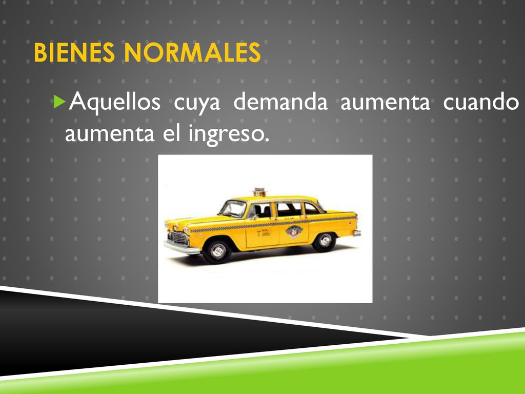 BIENES NORMALES Aquellos cuya demanda aumenta cuando aumenta el ingreso.