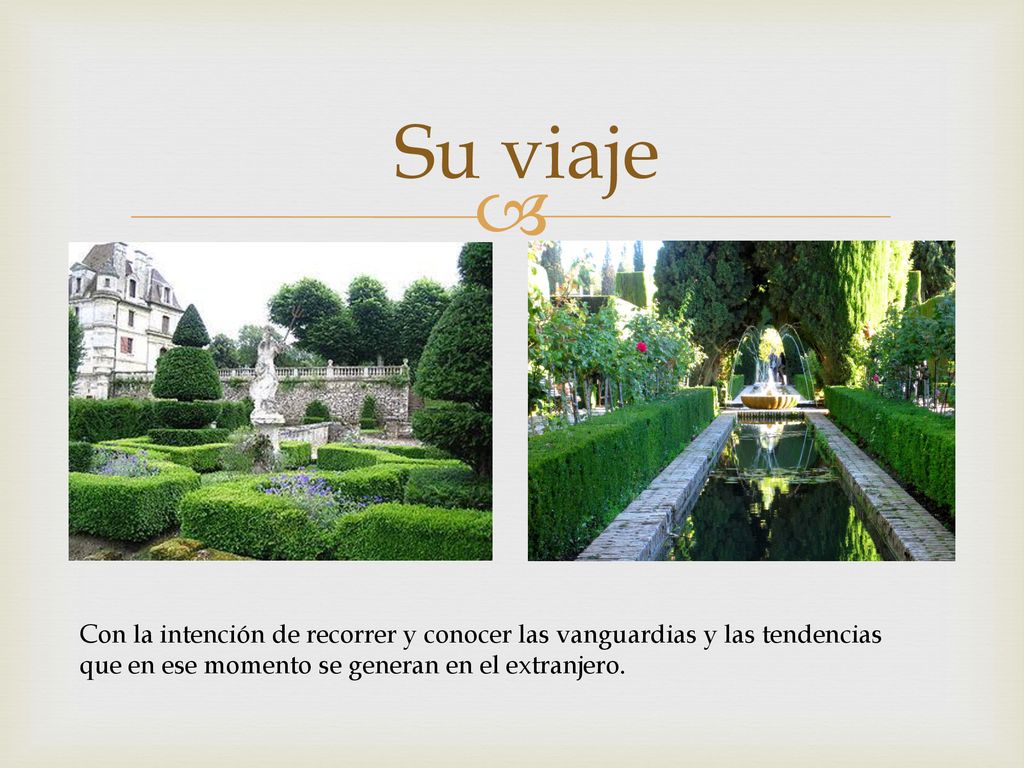 Su viaje Con la intención de recorrer y conocer las vanguardias y las tendencias que en ese momento se generan en el extranjero.