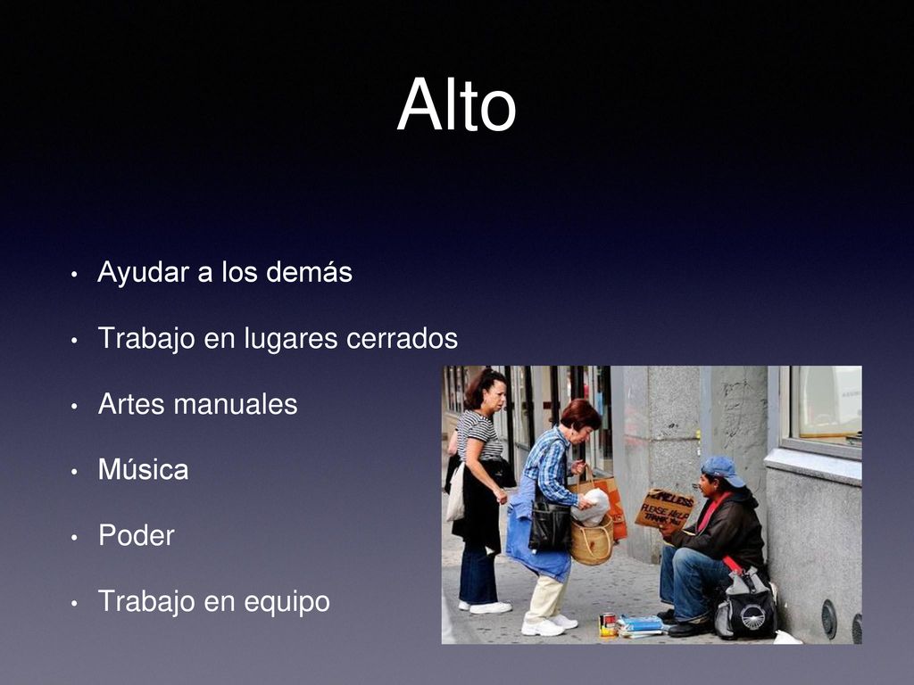 Alto Ayudar a los demás Trabajo en lugares cerrados Artes manuales