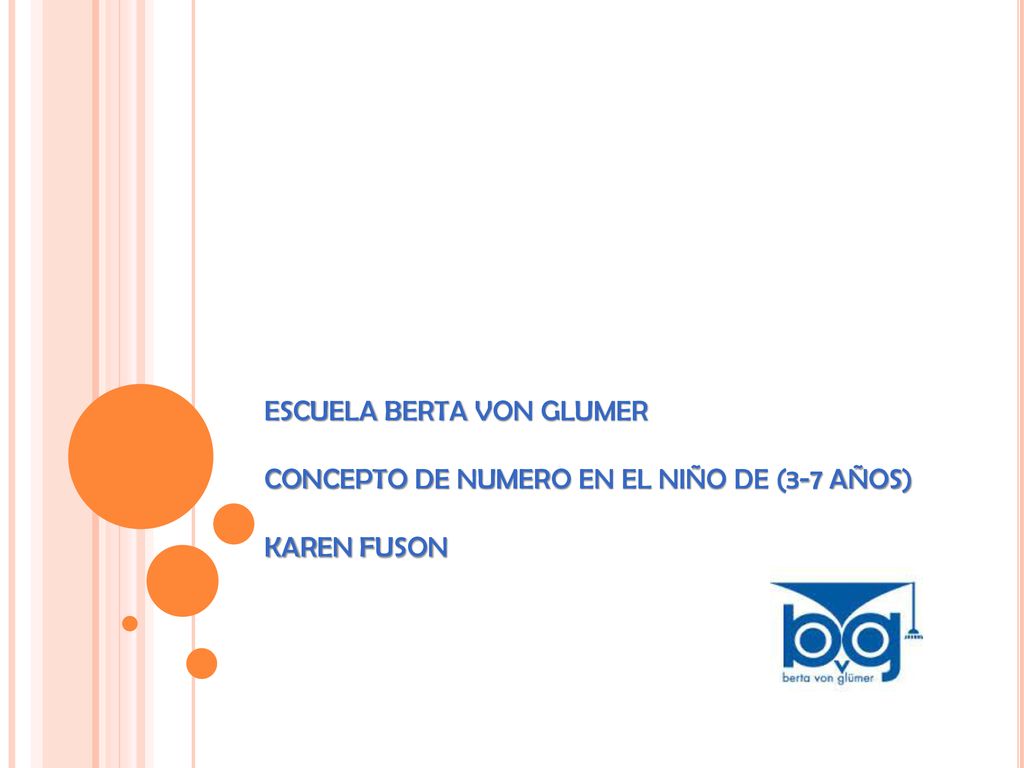 ESCUELA BERTA VON GLUMER CONCEPTO DE NUMERO EN EL NIÑO DE (3-7 AÑOS) KAREN FUSON