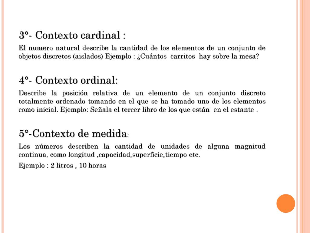3°- Contexto cardinal : 4°- Contexto ordinal: 5°-Contexto de medida: