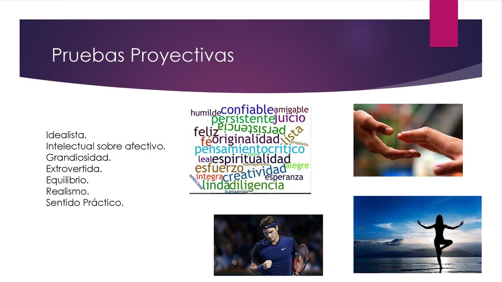 Pruebas Proyectivas Idealista. Intelectual sobre afectivo.
