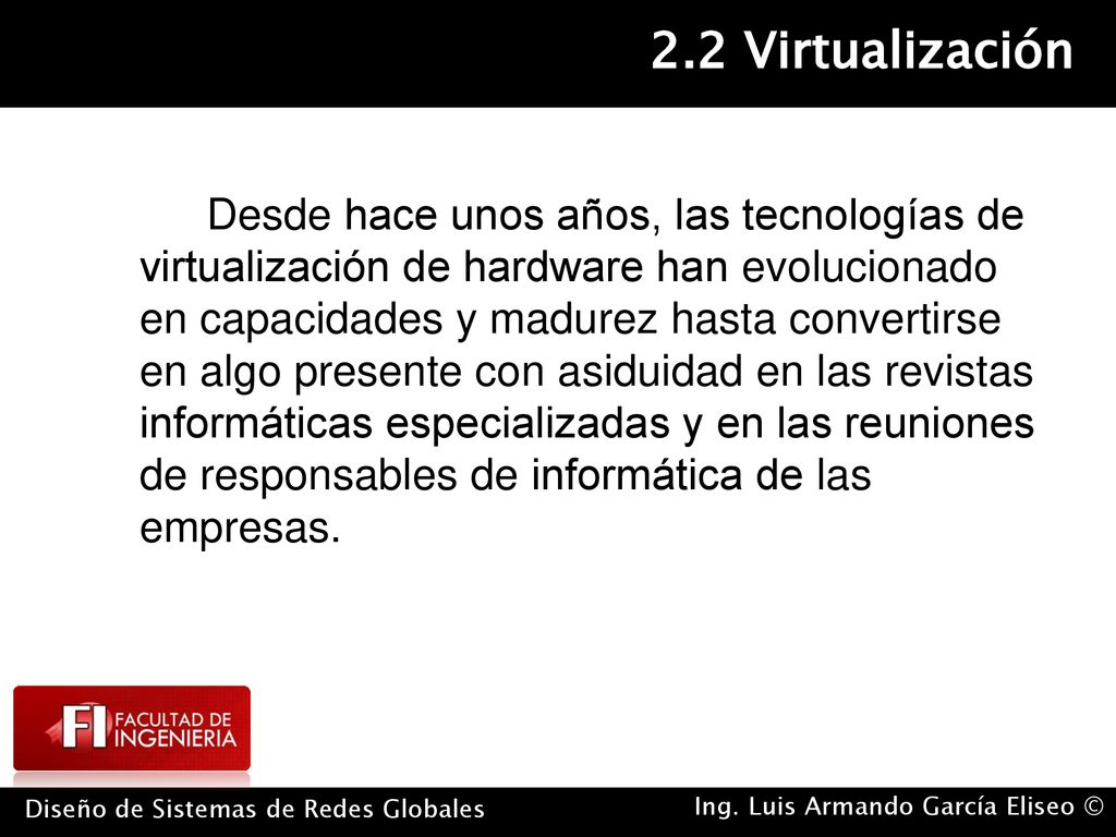 Desde hace unos años, las tecnologías de virtualización de hardware han evolucionado en capacidades y madurez hasta convertirse en algo presente con asiduidad en las revistas informáticas especializadas y en las reuniones de responsables de informática de las empresas.