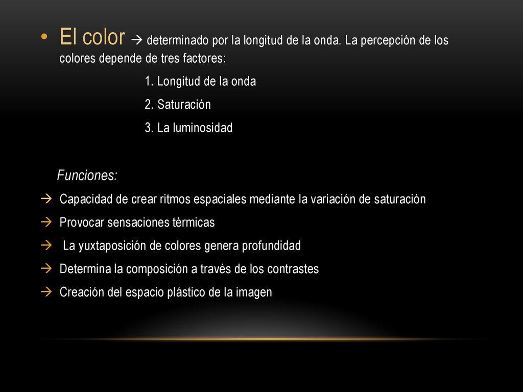 El color  determinado por la longitud de la onda