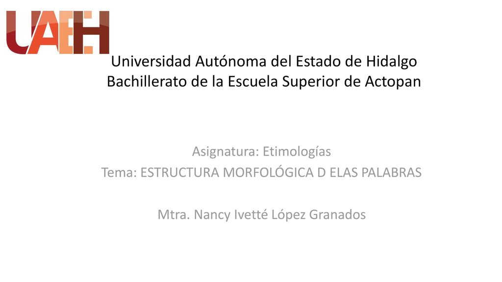 Universidad Autónoma del Estado de Hidalgo Bachillerato de la Escuela Superior de Actopan