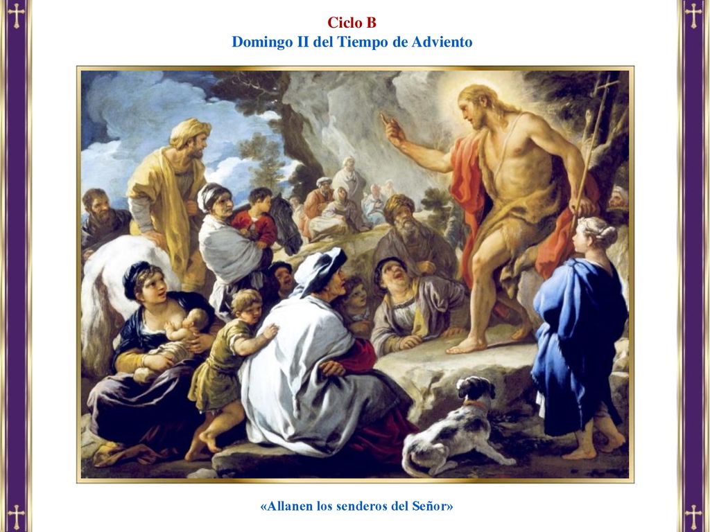 Domingo II del Tiempo de Adviento «Allanen los senderos del Señor»