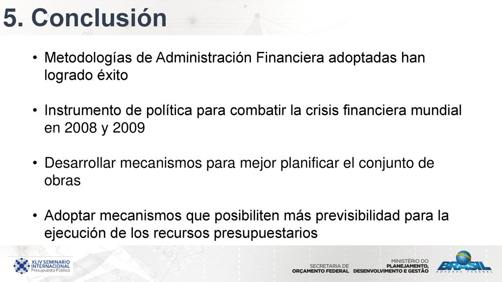 5. Conclusión Metodologías de Administración Financiera adoptadas han logrado éxito.