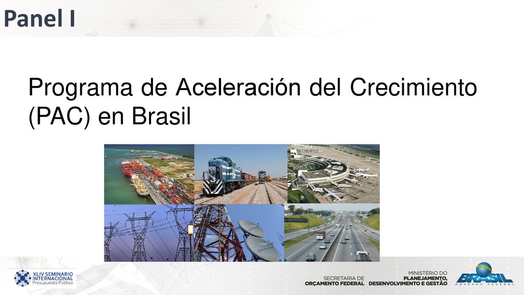 Panel I Programa de Aceleración del Crecimiento (PAC) en Brasil