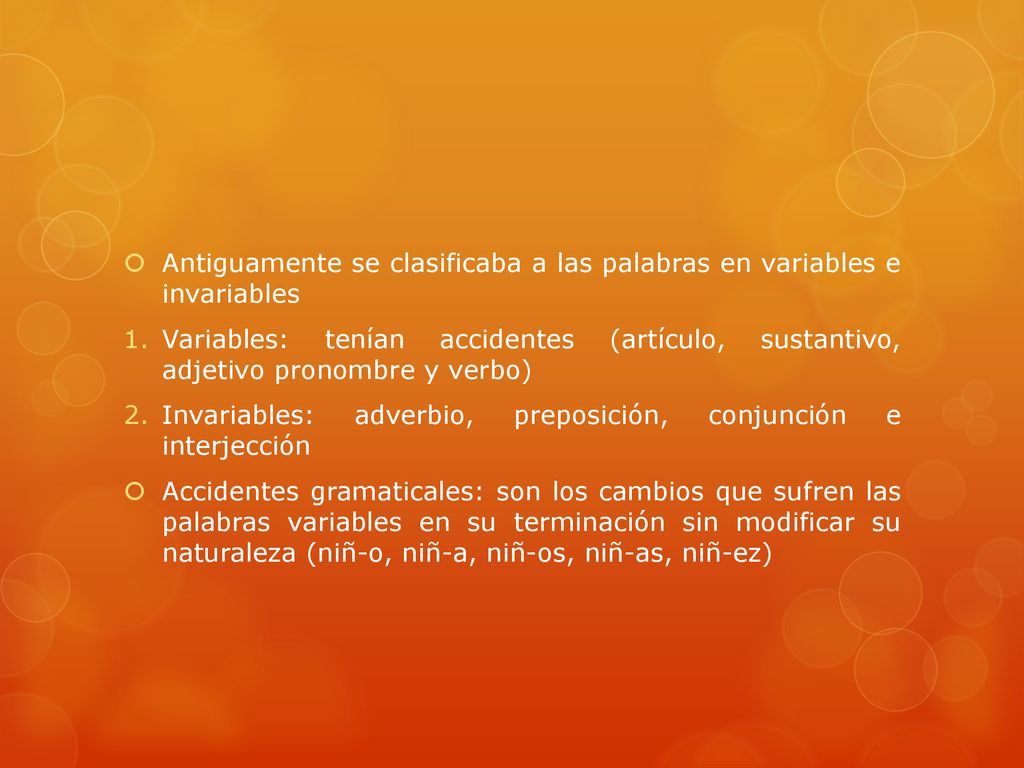 Antiguamente se clasificaba a las palabras en variables e invariables
