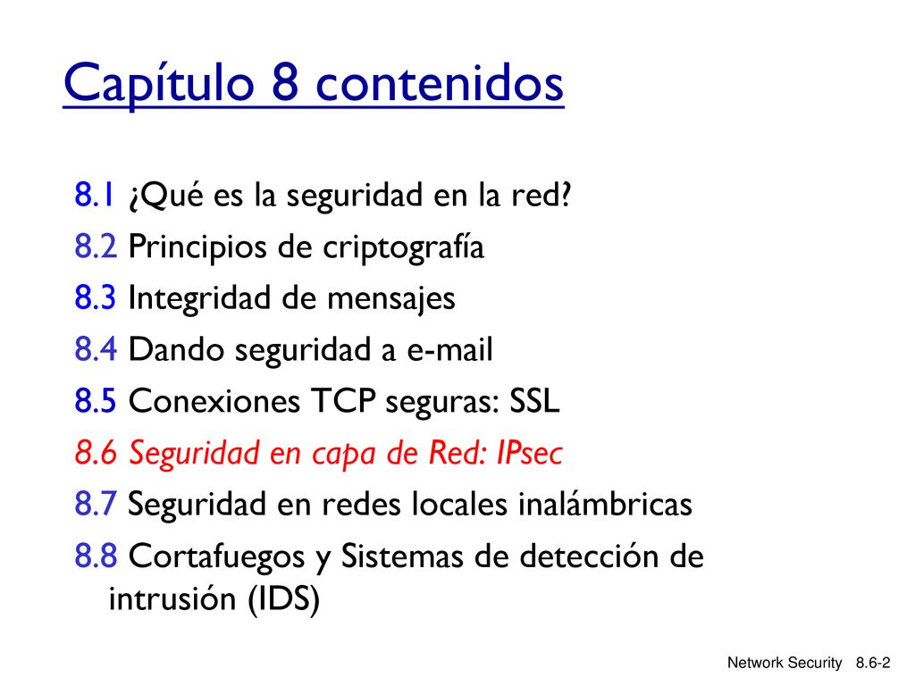 Capítulo 8 contenidos 8.1 ¿Qué es la seguridad en la red
