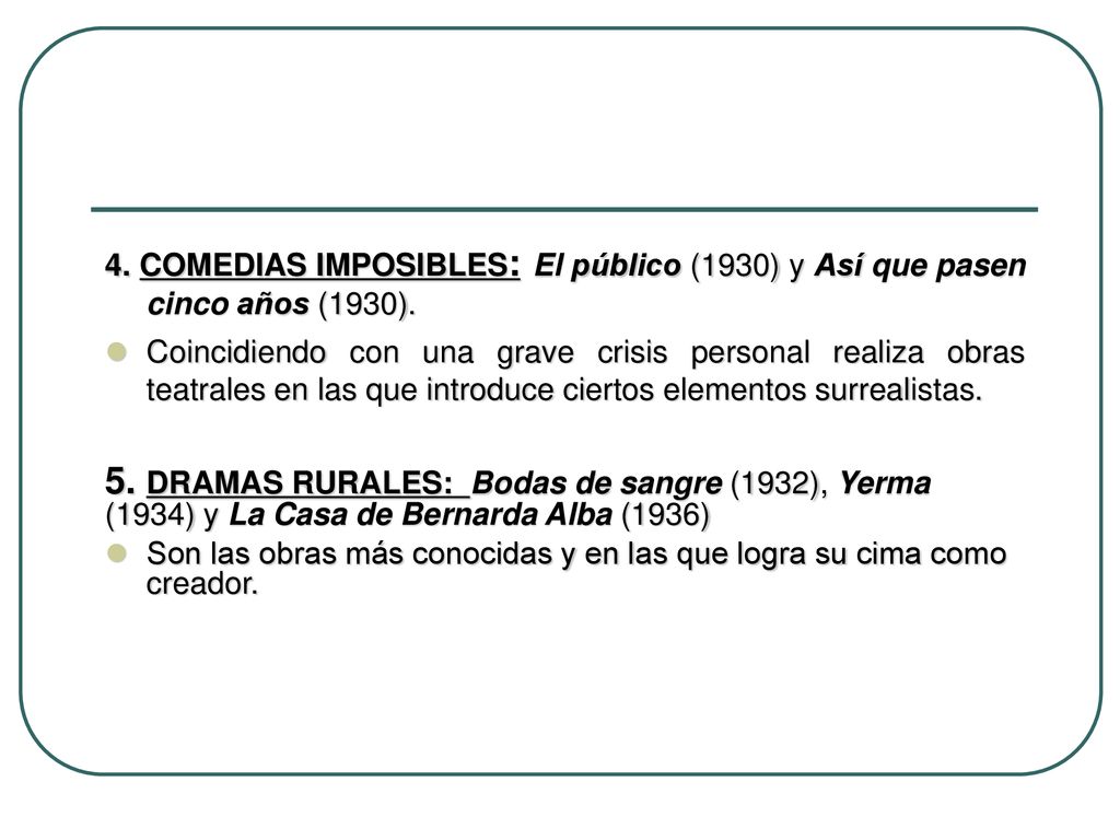 4. COMEDIAS IMPOSIBLES: El público (1930) y Así que pasen cinco años (1930).