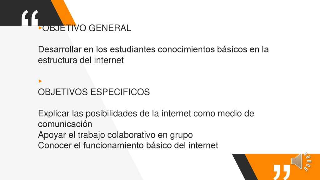 OBJETIVO GENERAL Desarrollar en los estudiantes conocimientos básicos en la estructura del internet