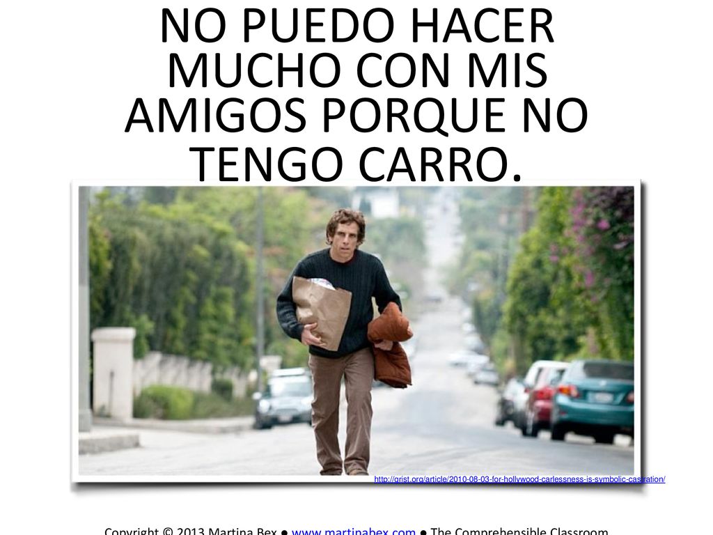 no puedo hacer mucho con mis amigos porque no tengo carro.