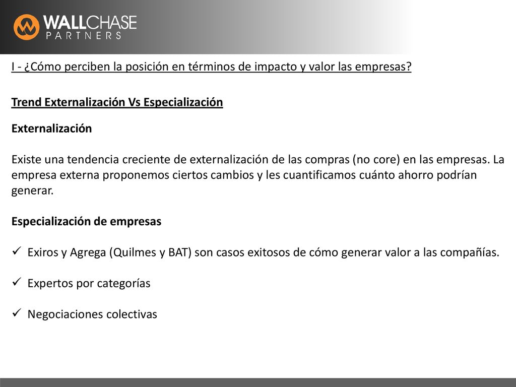 I - ¿Cómo perciben la posición en términos de impacto y valor las empresas