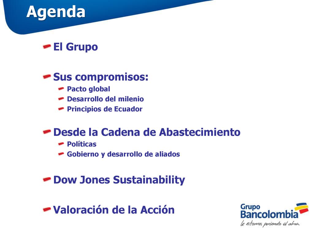Agenda El Grupo Sus compromisos: Desde la Cadena de Abastecimiento