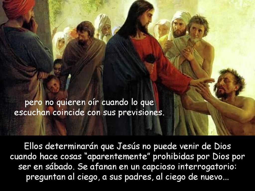 pero no quieren oír cuando lo que escuchan coincide con sus previsiones.