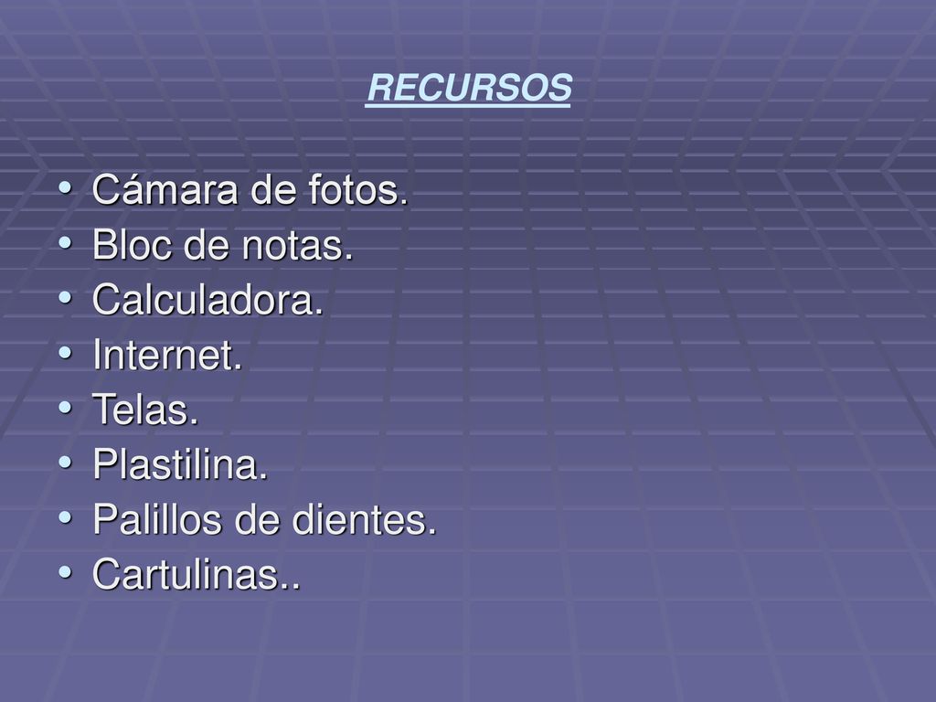 Cámara de fotos. Bloc de notas. Calculadora. Internet. Telas.