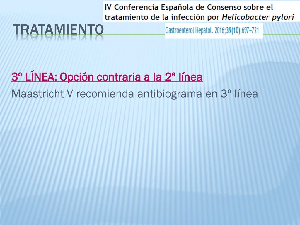 tratamiento 3º LÍNEA: Opción contraria a la 2ª línea Maastricht V recomienda antibiograma en 3º línea