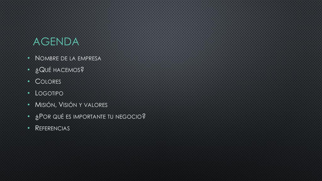 Agenda Nombre de la empresa ¿Qué hacemos Colores Logotipo
