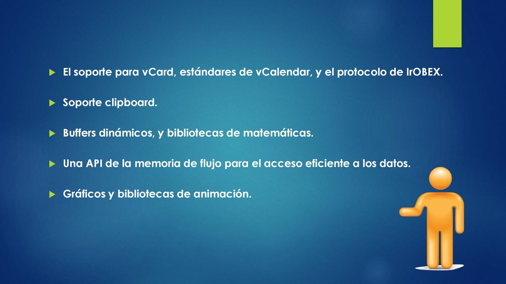 El soporte para vCard, estándares de vCalendar, y el protocolo de IrOBEX.