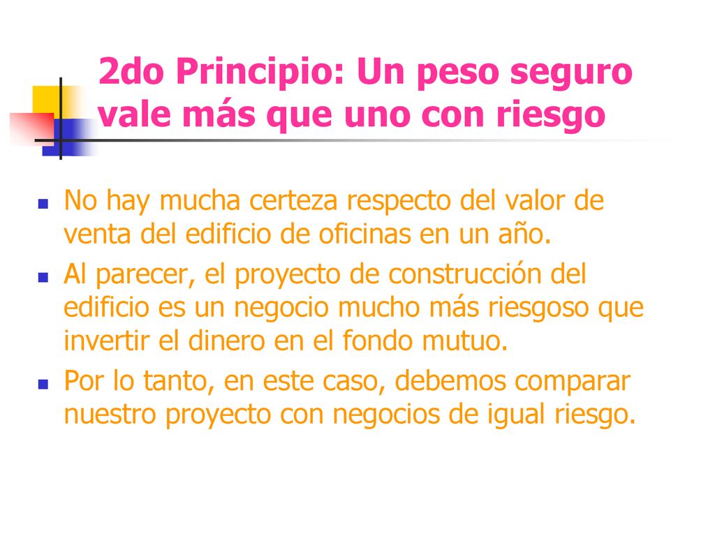 2do Principio: Un peso seguro vale más que uno con riesgo