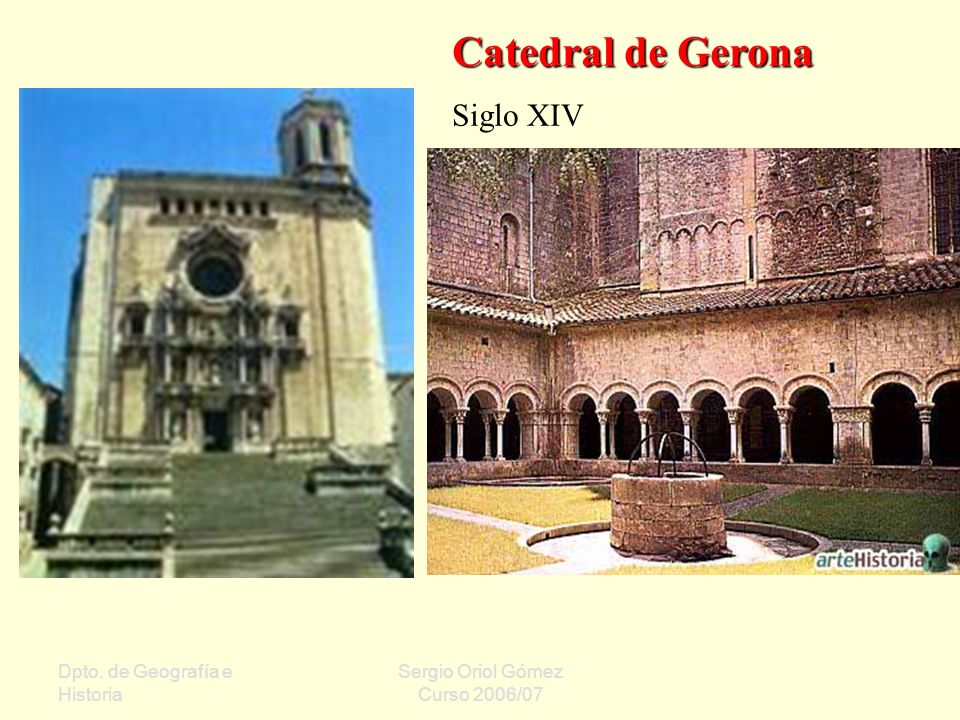 Catedral de Gerona Siglo XIV Dpto. de Geografía e Historia