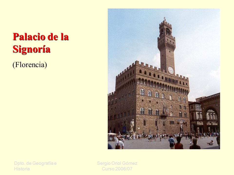 Palacio de la Signoría (Florencia) Dpto. de Geografía e Historia