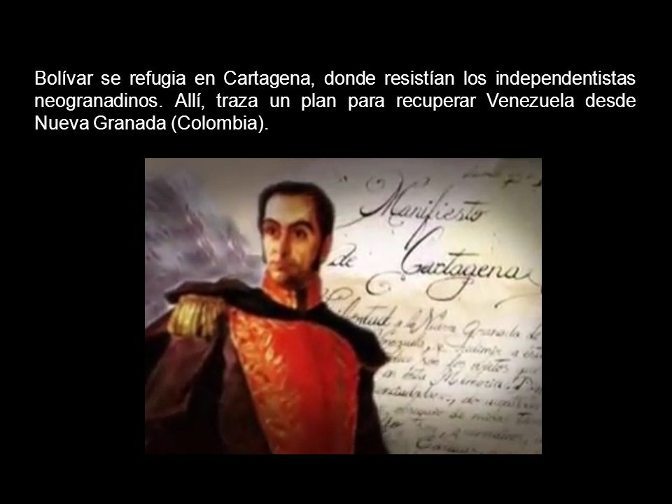 Bolívar se refugia en Cartagena, donde resistían los independentistas neogranadinos.