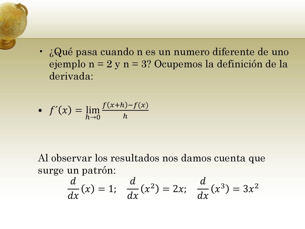 ¿Qué pasa cuando n es un numero diferente de uno ejemplo n = 2 y n = 3