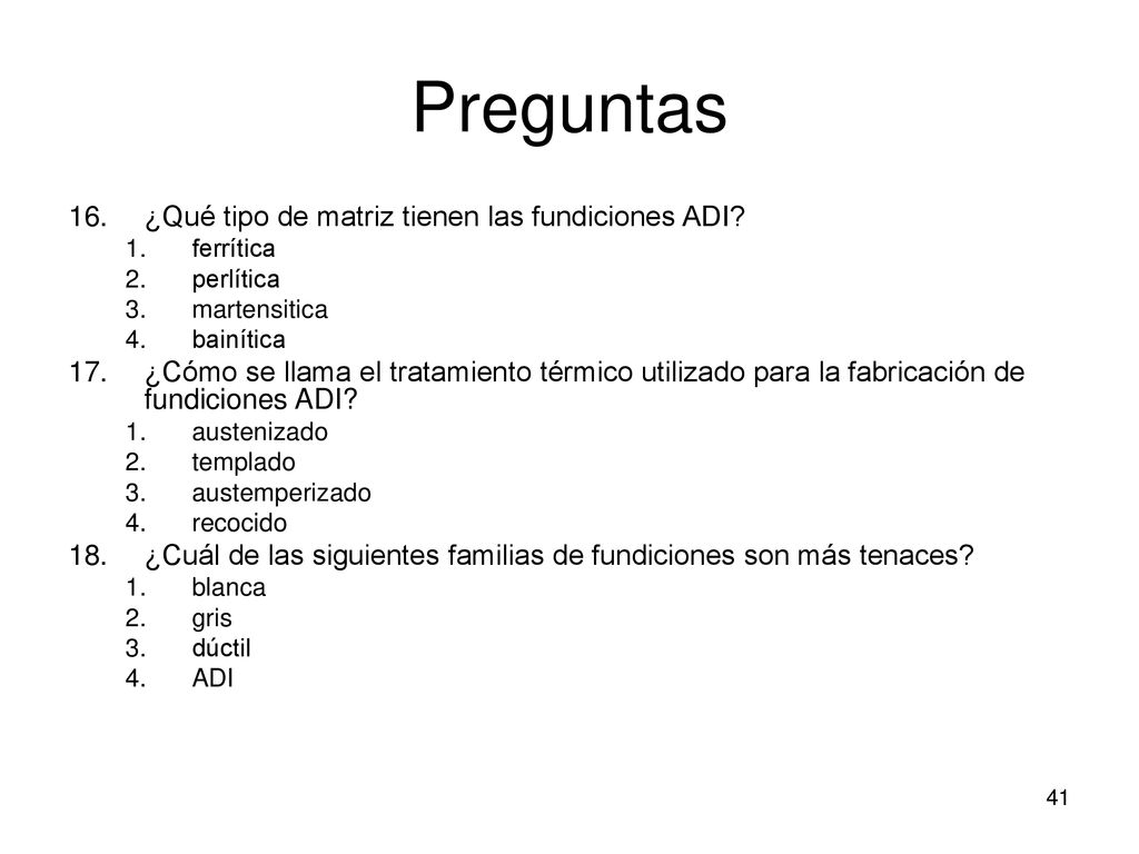 Preguntas ¿Qué tipo de matriz tienen las fundiciones ADI