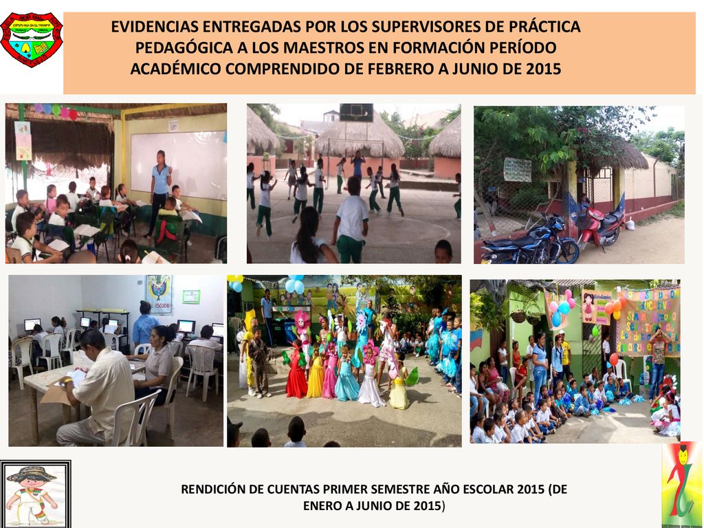 EVIDENCIAS ENTREGADAS POR LOS SUPERVISORES DE PRÁCTICA PEDAGÓGICA A LOS MAESTROS EN FORMACIÓN PERÍODO ACADÉMICO COMPRENDIDO DE FEBRERO A JUNIO DE 2015